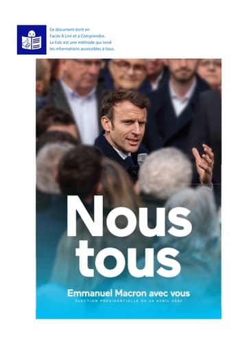Profession de foi (Facile À Lire et à Comprendre) d'Emmanuel Macron au premier tour de l'élection présidentielle 2022